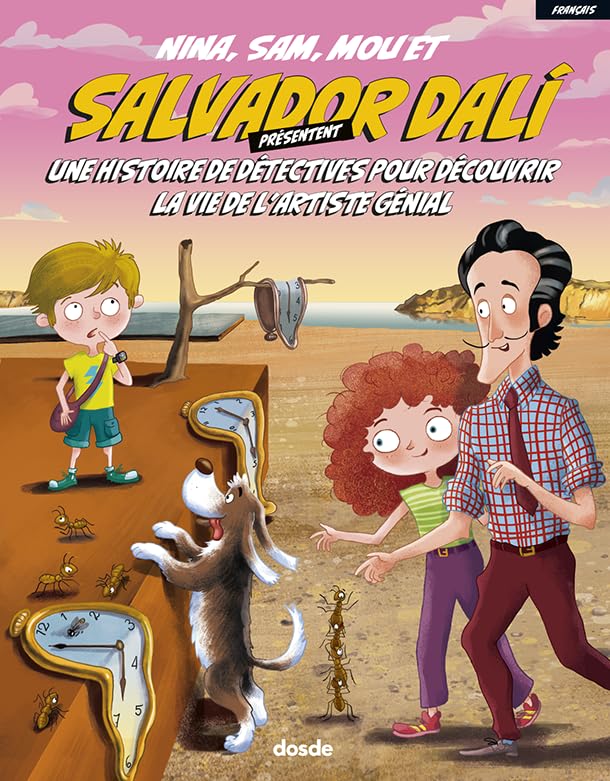 NINA, SAM, MOU Y SALVADOR DALÍ (FRANCÉS): Una historia de detectives para descubrir la vida del genial artista book