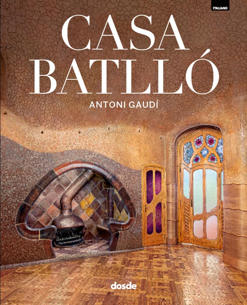 ED. LUJO - CASA BATLLO (ITALIANO) (Serie Arquitectura) Architecture