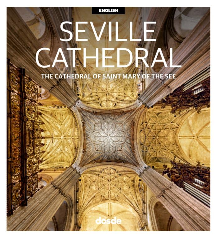 ED. VISUAL - CATEDRAL DE SEVILLA (INGLES) (Serie Arquitectura) Architecture