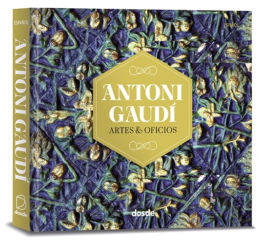 EDICIÓN FOTO - ANTONI GAUDI, ARTES Y OFICIOS (SERIE ARTE) Architecture
