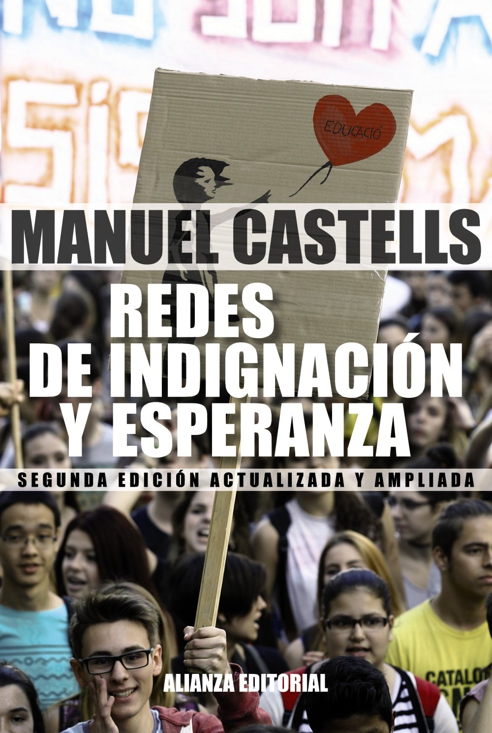 Redes de indignación y esperanza : los movimientos sociales en la era de internet Books