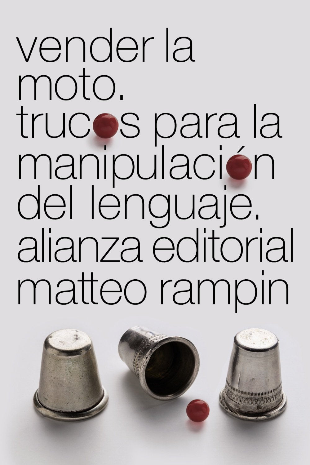 Vender la moto: Trucos de la manipulación del lenguaje book