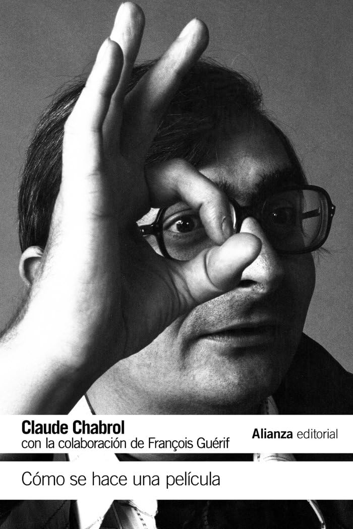 Cómo se hace una película: con la colaboración de François Guérif book
