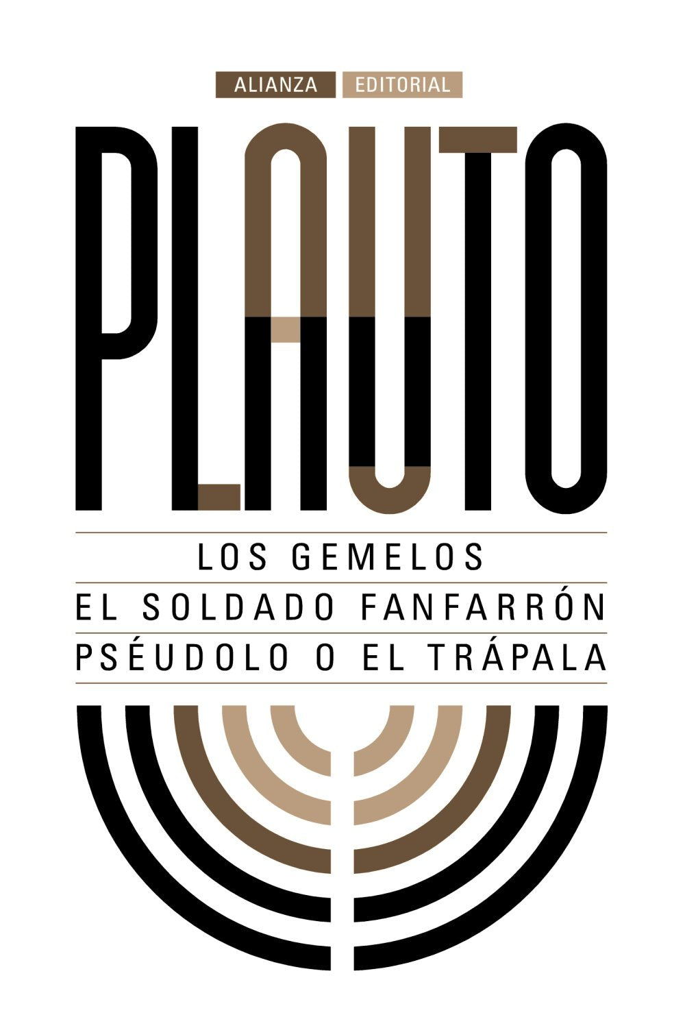 Los gemelos ; El soldado fanfarrón ; Pséudolo o El trápala book