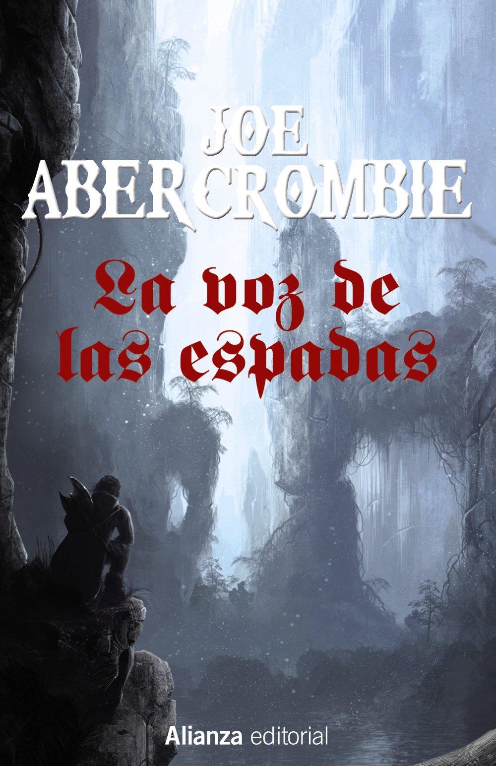 La voz de las espadas : la primera ley: La Primera Ley: Libro I (13/20) Fantasy & Sci-Fi