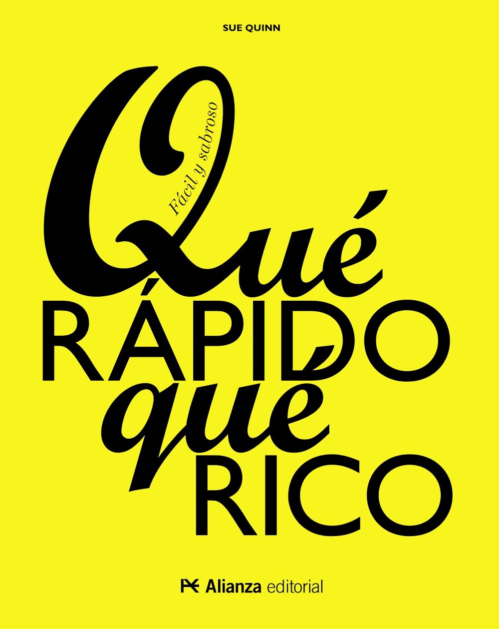 Qué rápido, qué rico: Fácil y sabroso book