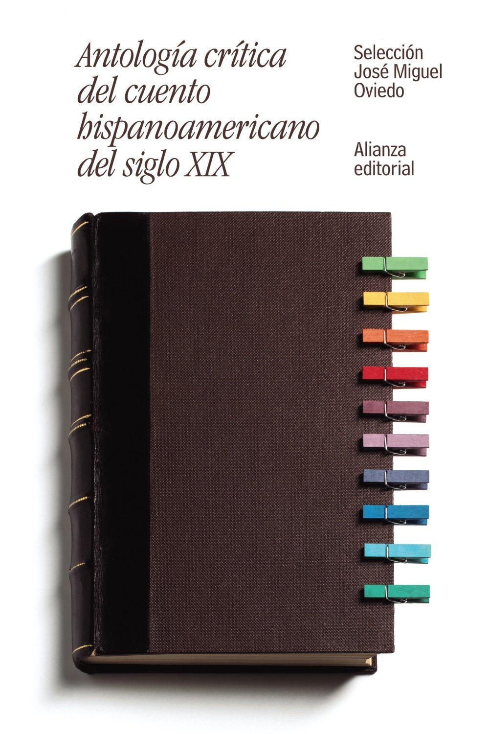 Antología crítica del cuento hispanoamericano del siglo XIX : del romanticismo al criollismo (El libro de bolsillo - Literatura) Contemporary literature Books