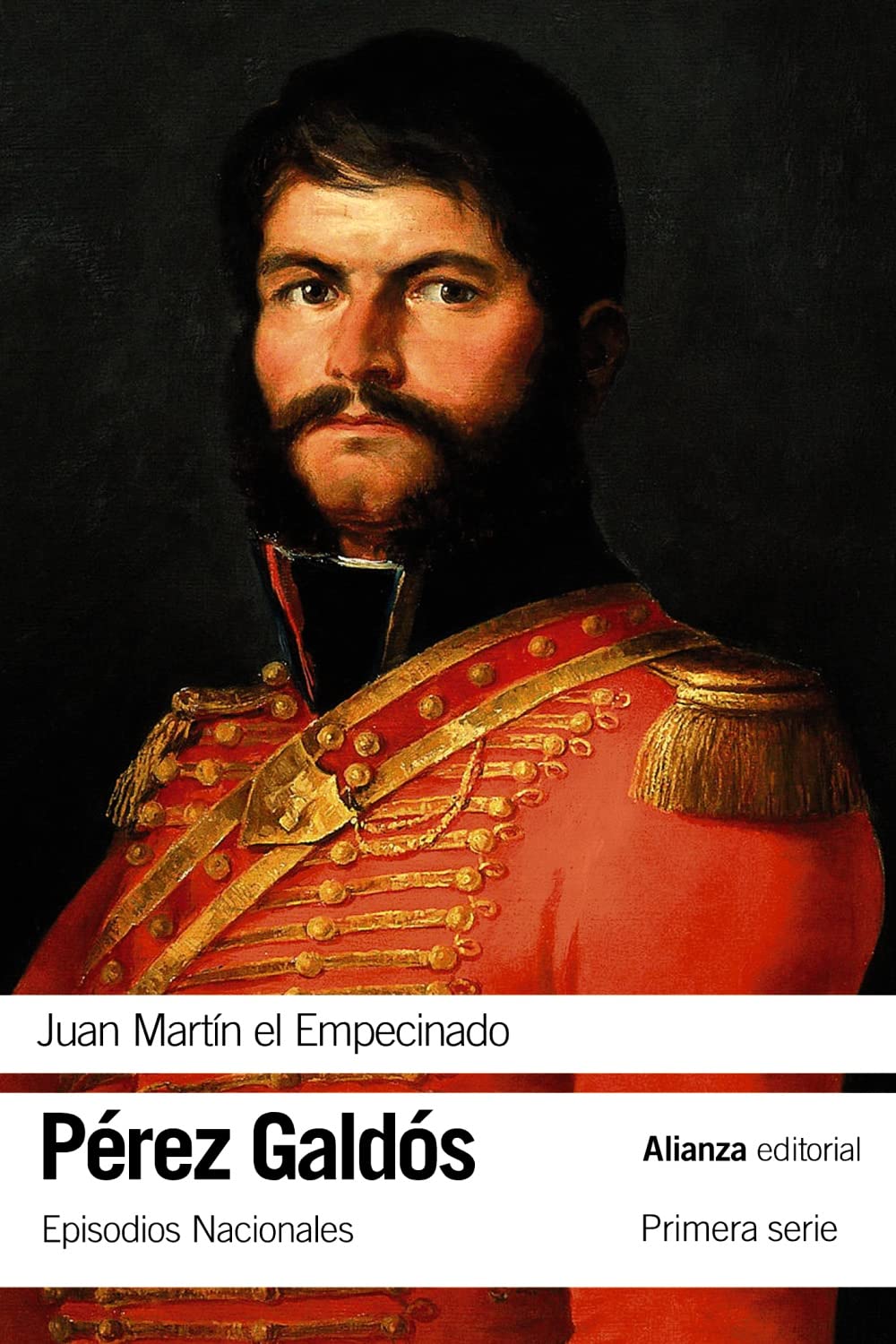 Juan Martín el Empecinado : episodios nacionales: Episodios Nacionales, 9 / Primera serie (El libro de bolsillo - Bibliotecas de autor - Biblioteca Pérez Galdós - Episodios Nacionales) Social Sciences