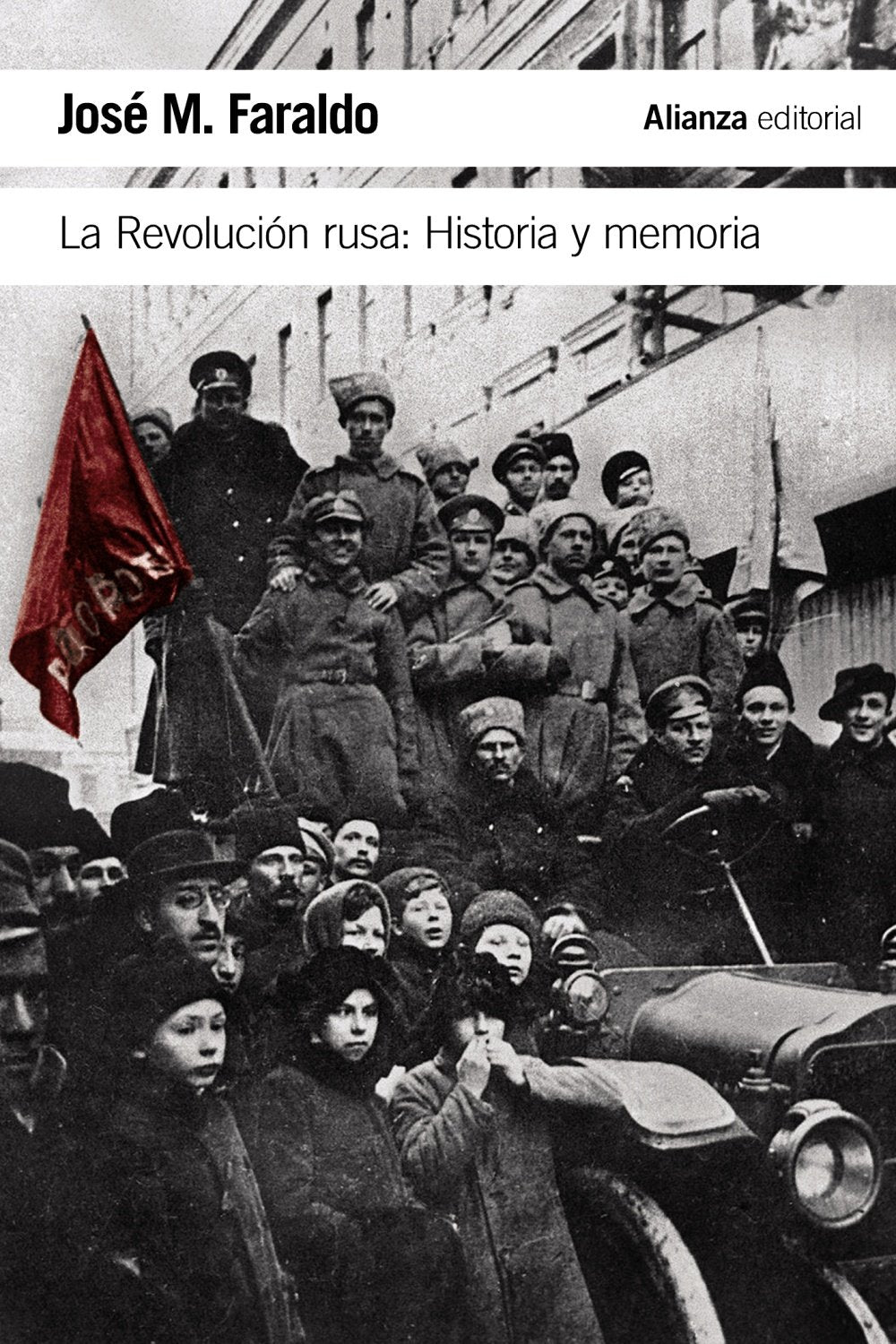 La Revolución rusa : historia y memoria (El libro de bolsillo - Historia) Social Sciences
