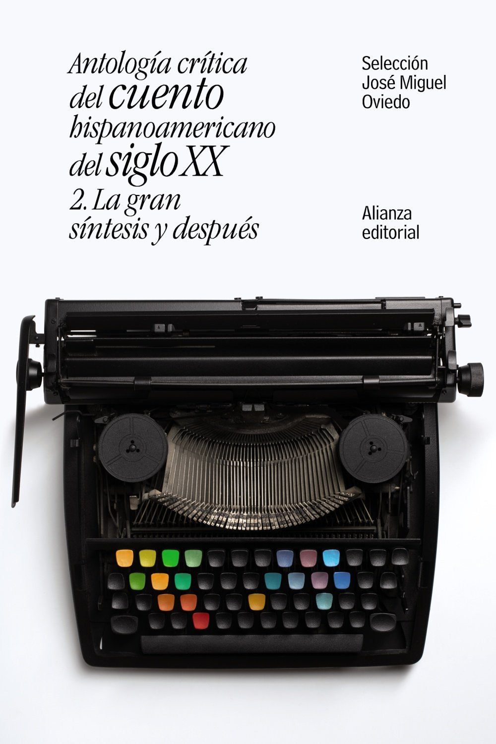 Antología crítica del cuento hispanoamericano del siglo XX: 2. La gran síntesis y después book