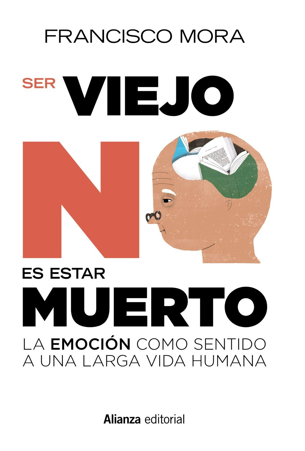 Ser viejo no es estar muerto: La emoción como sentido a una larga vida book