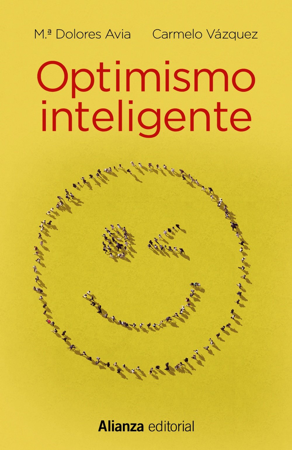 Optimismo inteligente: Psicología de las emociones positivas book