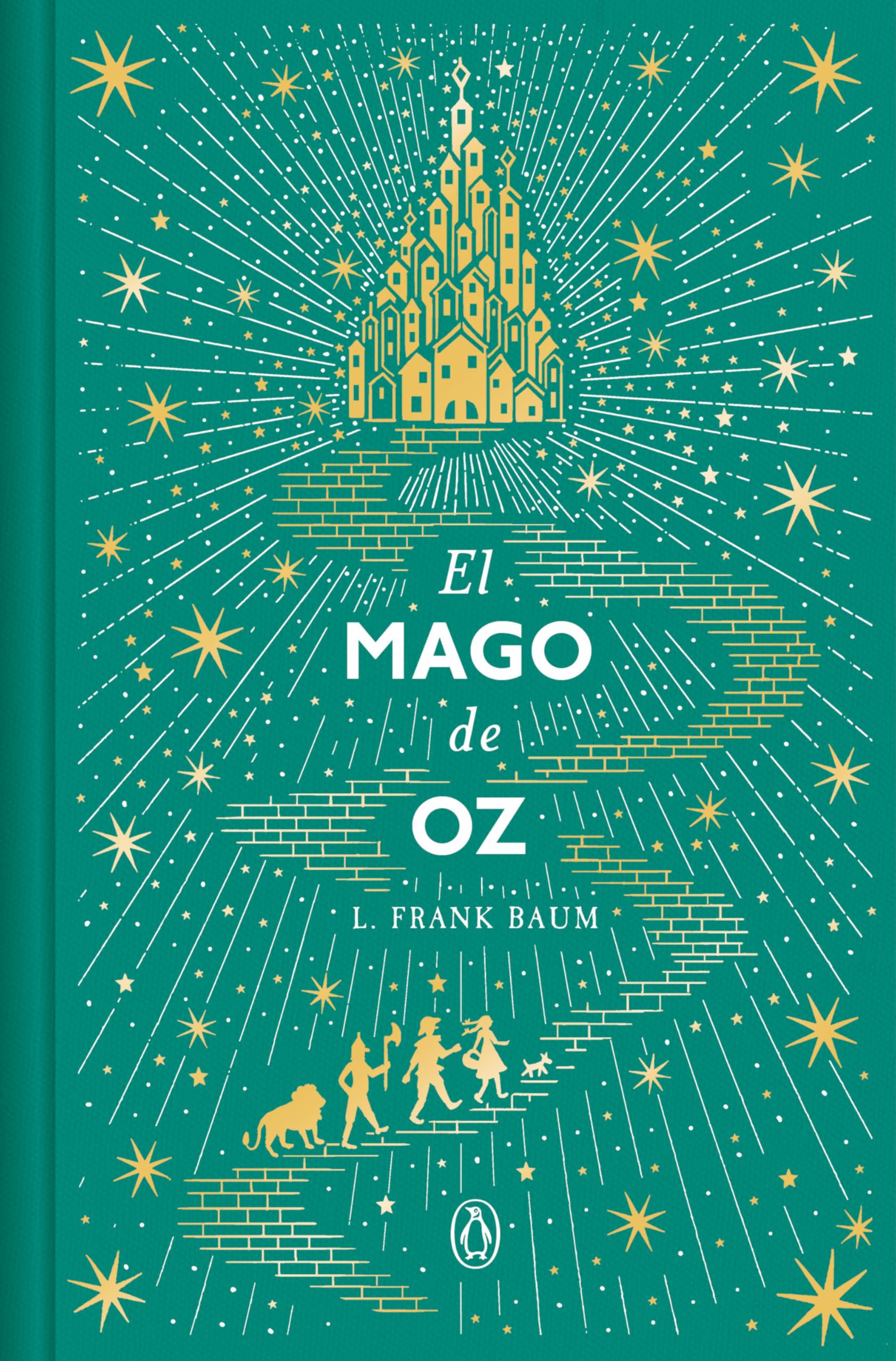 El Mago de Oz (edición especial en tapa dura) (Ediciones Conmemorativas) Classics