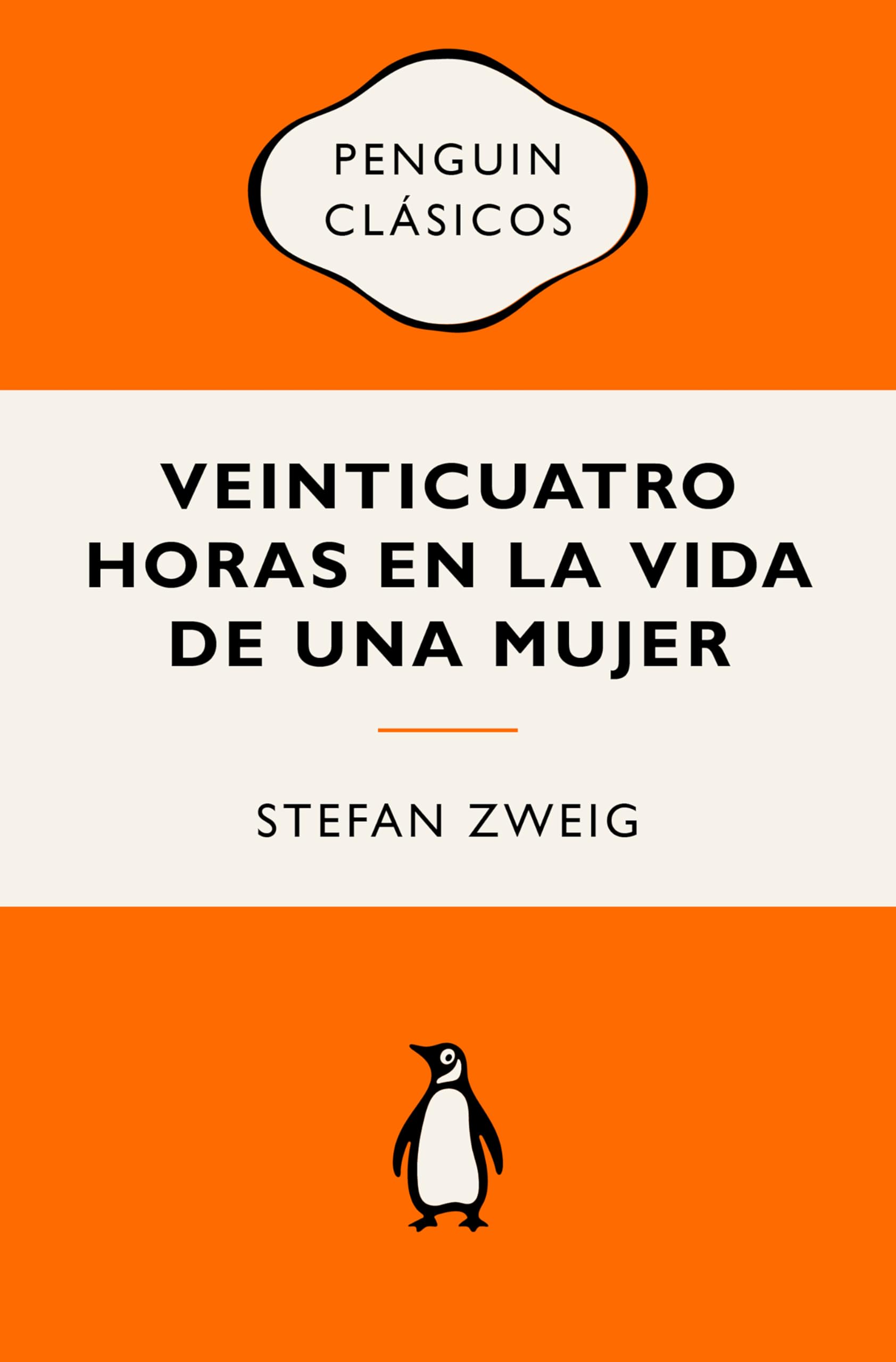 Veinticuatro horas en la vida de una mujer: Ediciones icónicas (Penguin Clásicos vintage) Classics