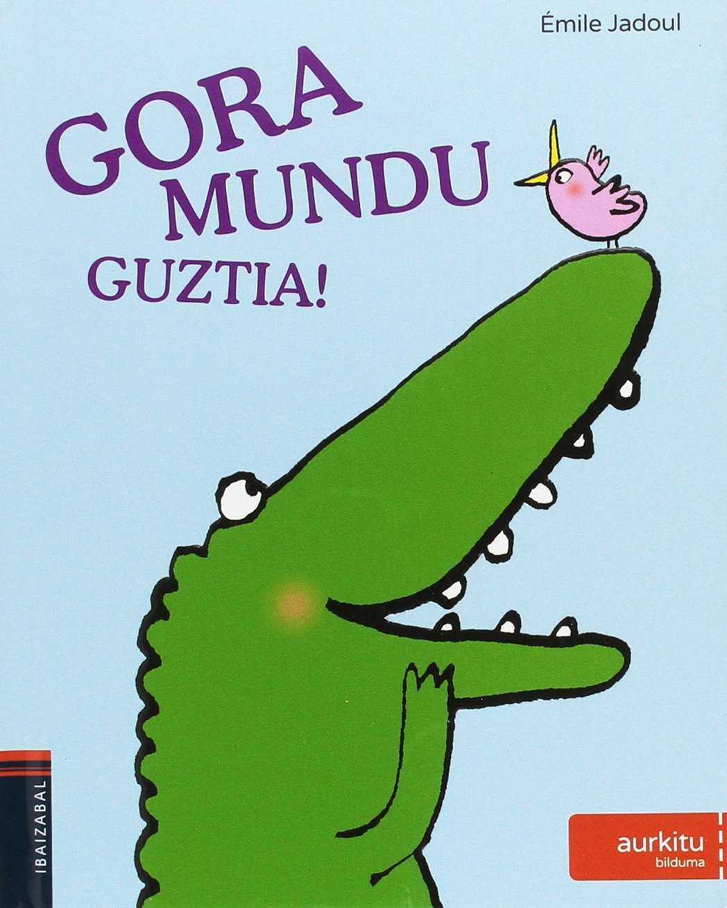 Gora mundu guztia! book