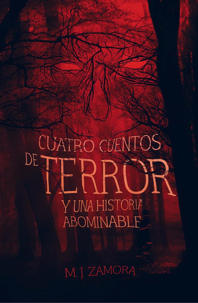 Cuatro cuentos de terror y un relato abominable book