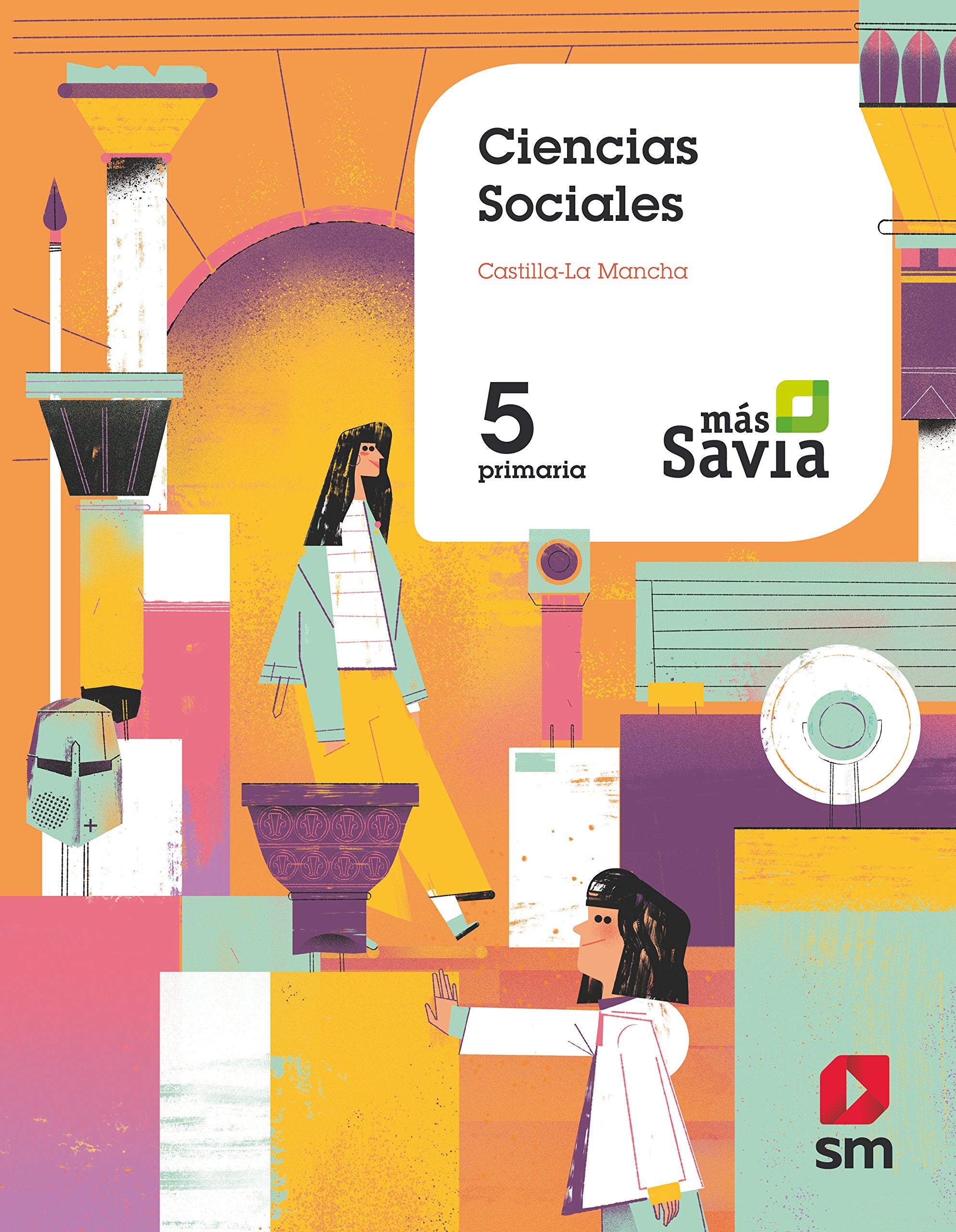 Ciencias sociales. 5 Primaria. Más Savia. Castilla La-Mancha book