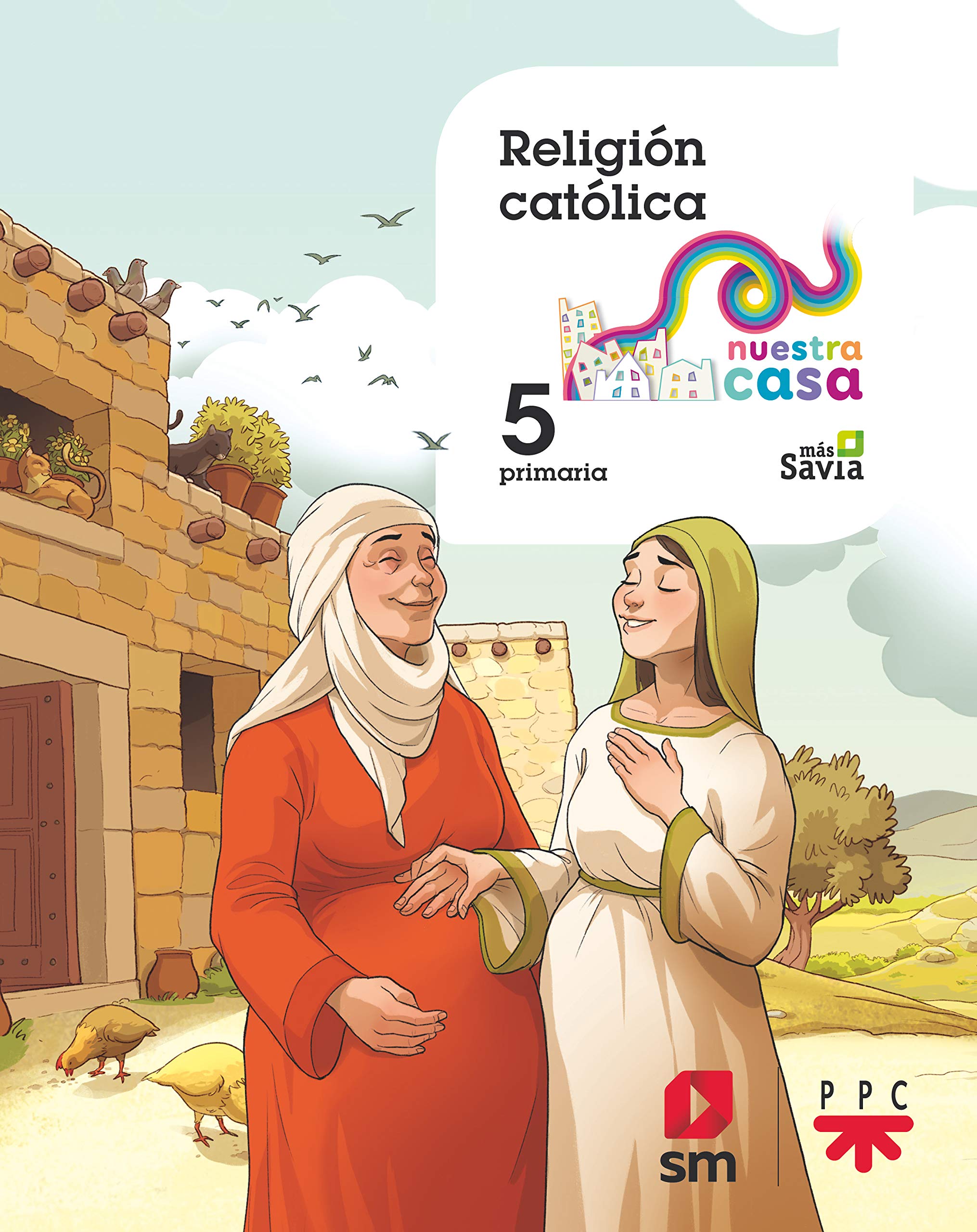 Religión católica. 5 Primaria. Nuestra casa Religion & Esotericism