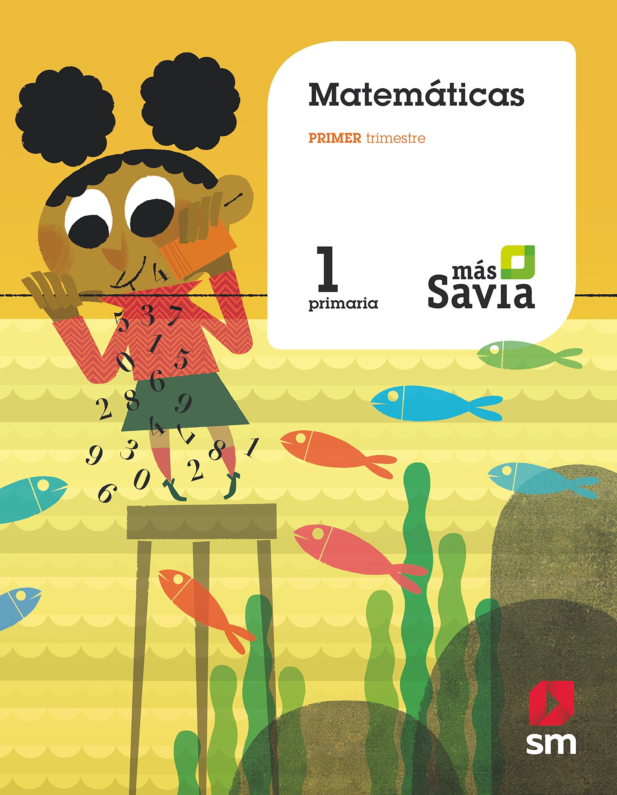 Matemáticas. 1 Primaria. Más Savia: Matematicas 1 Primaria Foreign Languages ​​& Dictionaries