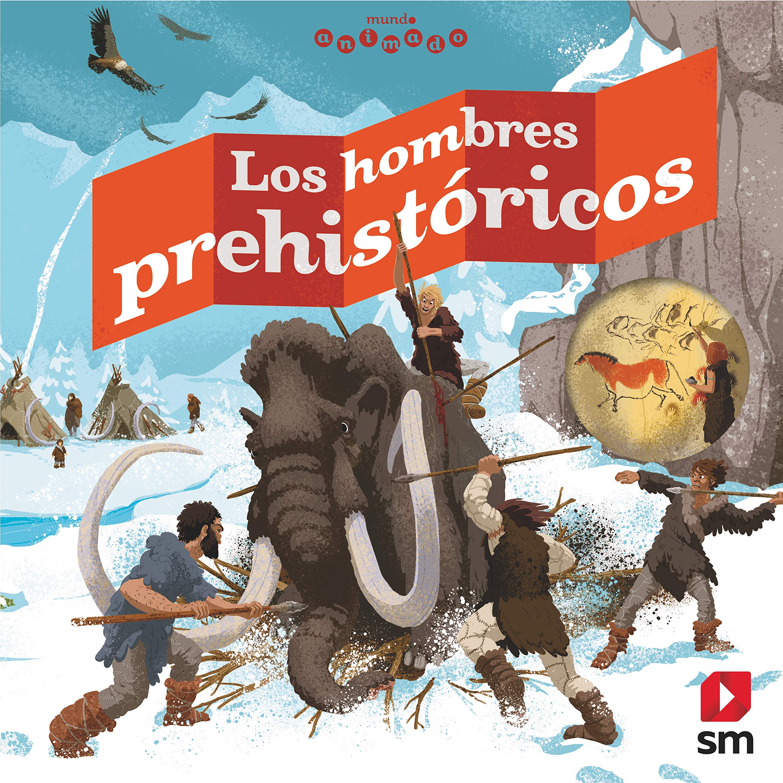 Los hombres prehistóricos (Mundo animado) Social Sciences