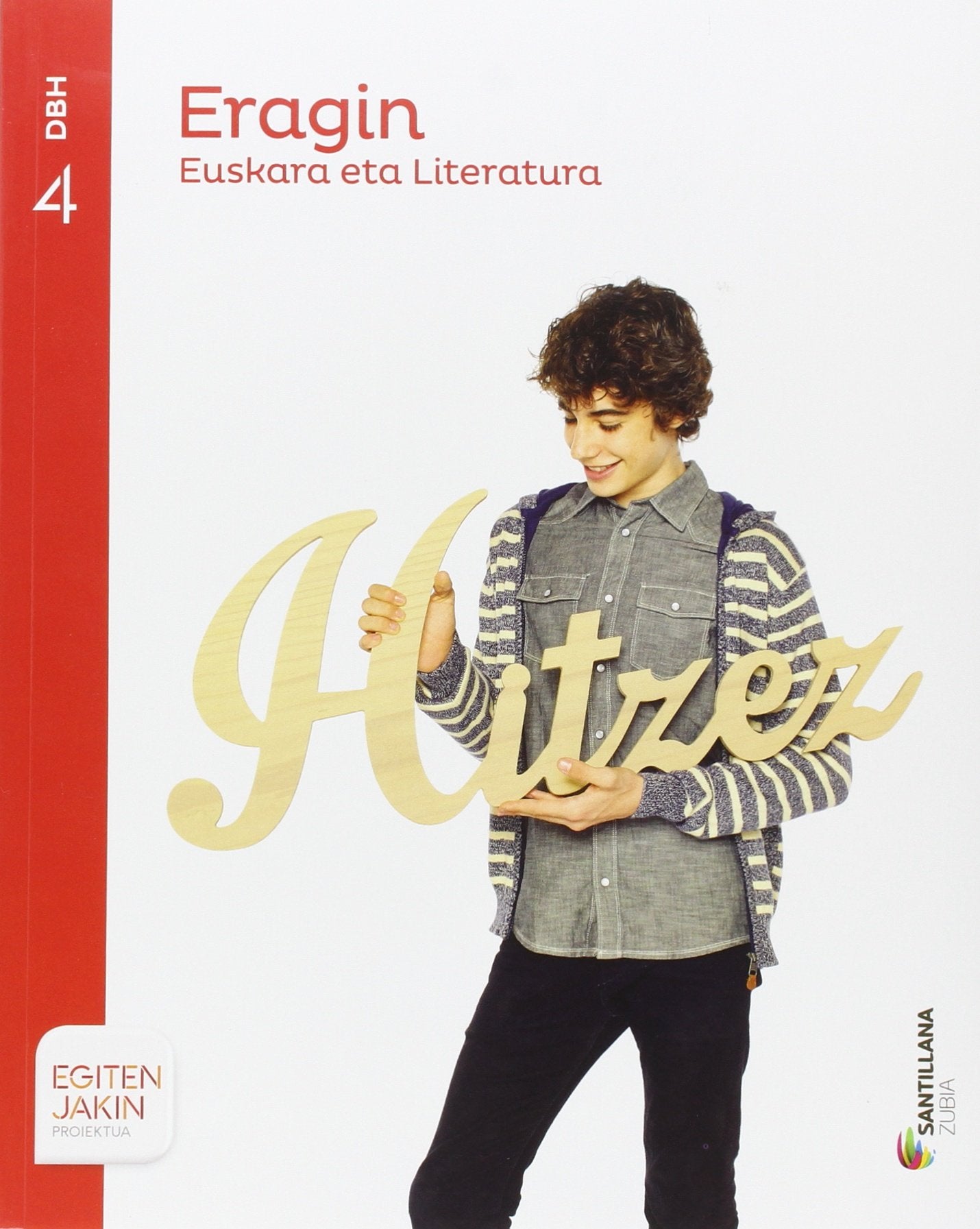 EUSKARA ETA LITERATURA ERAGIN 4 DBH EGITEN JAKIN book