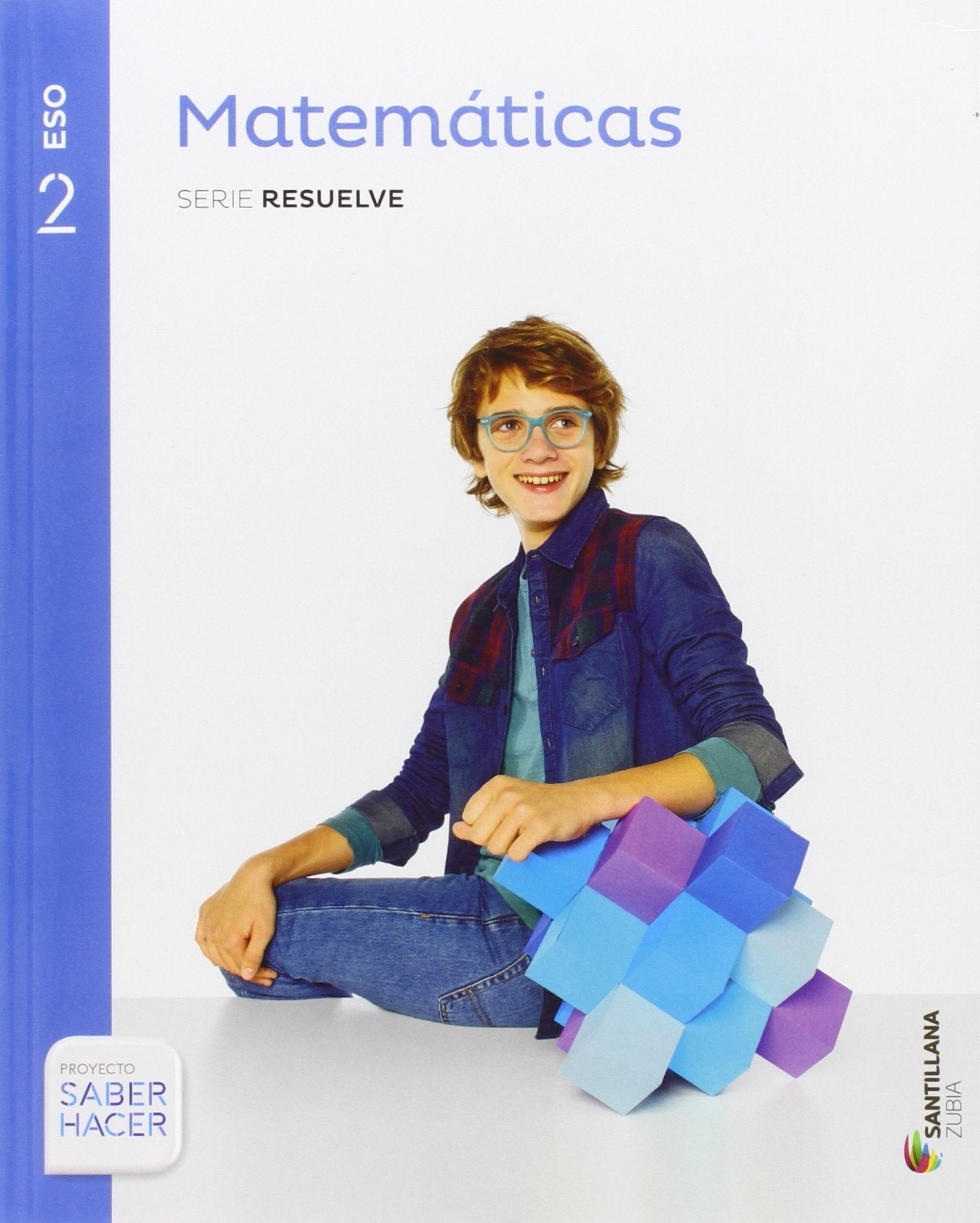 MATEMATICAS SERIE RESUELVE 2 ESO SABER HACER Non-fiction