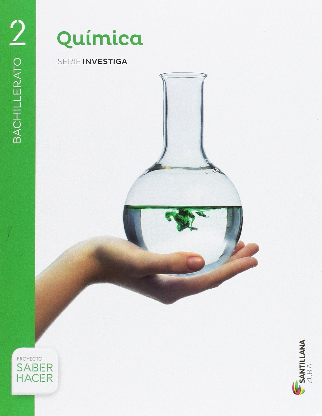 QUIMICA SERIE INVESTIGA 2 BTO SABER HACER CAST/ZUBIA book