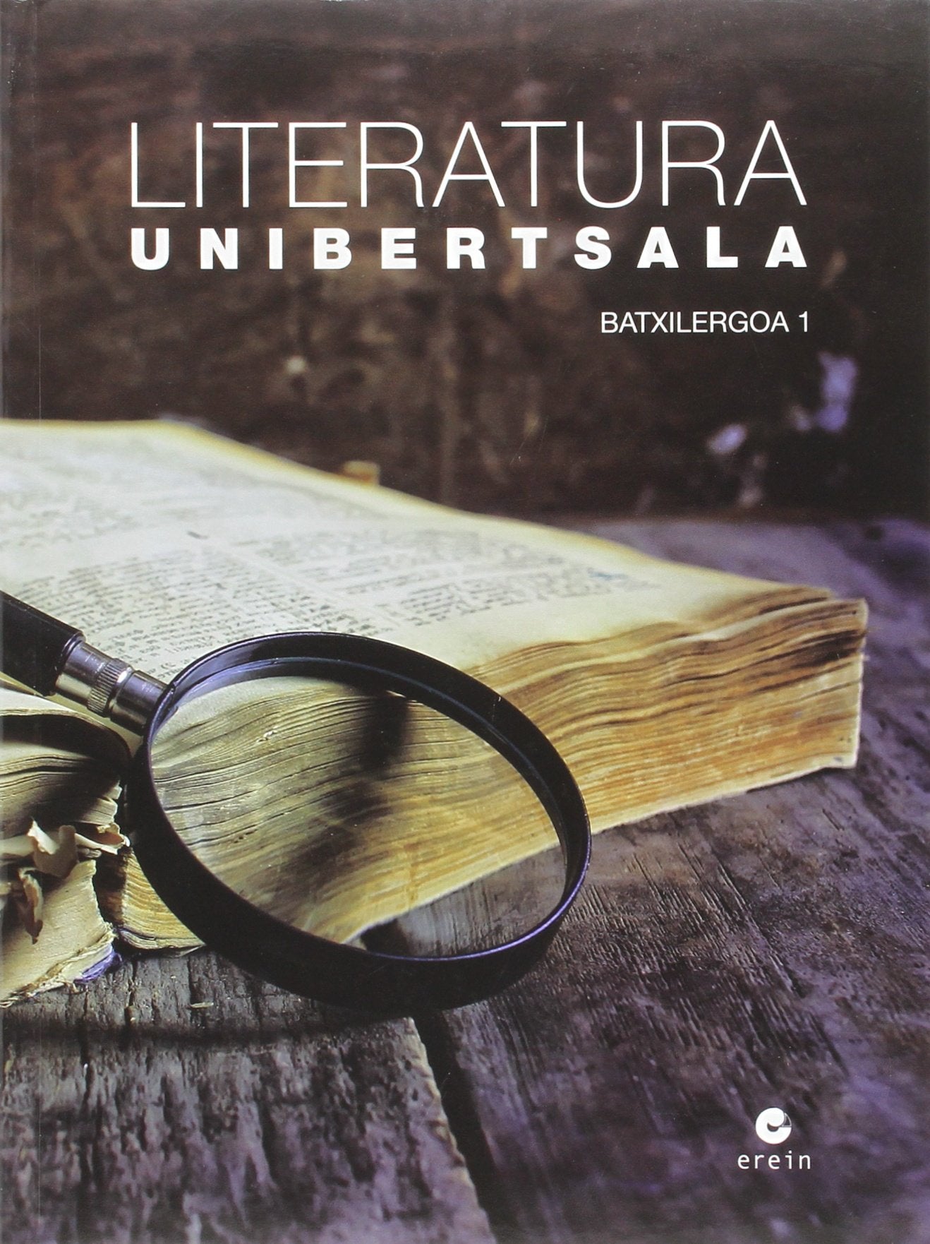Literatura unibertsala : batxilergoa 1 Contemporary literature