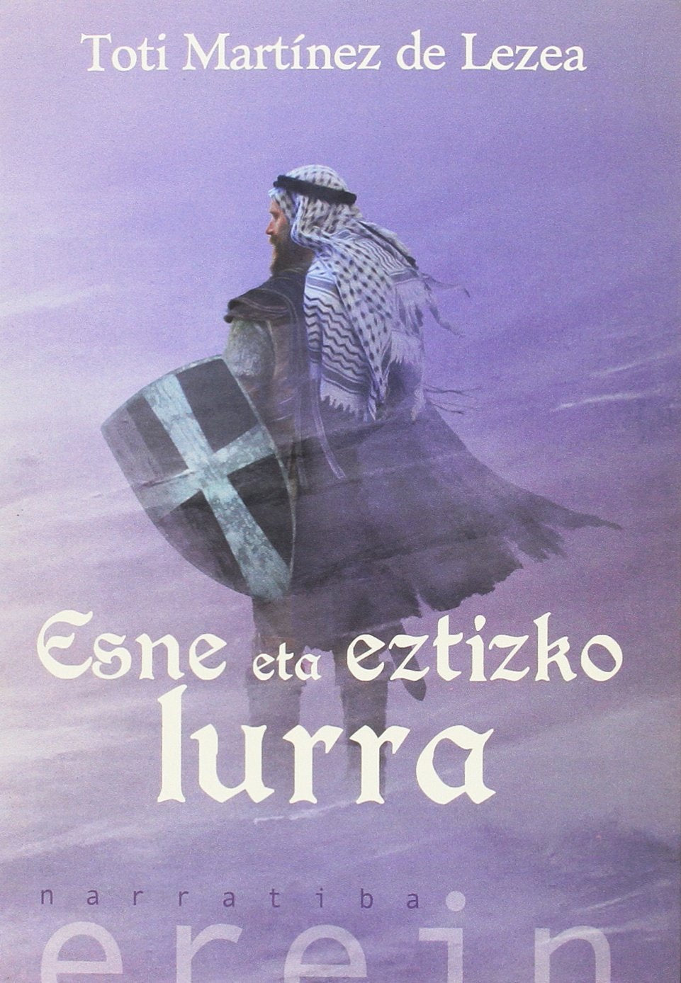 Esne eta eztizko lurra book
