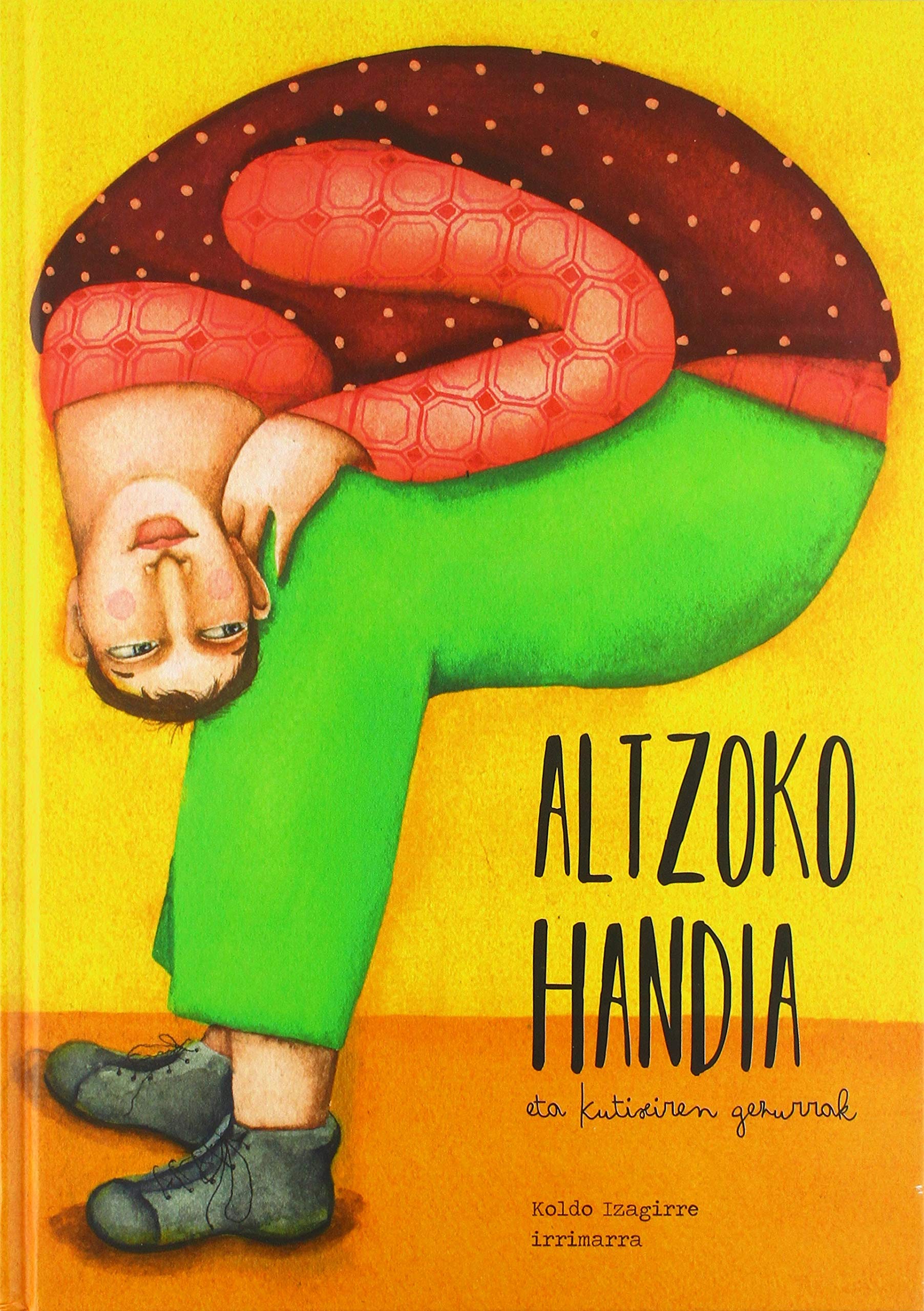 Altzoko handia eta kutixiren gezurrak book