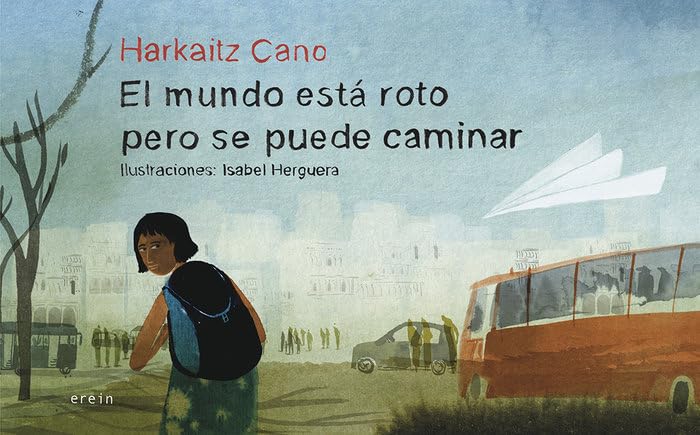 El mundo está roto pero se puede caminar (Albumak, Band 37) Non-fiction