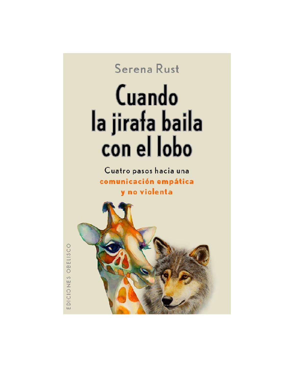 Cuando la jirafa baila con el lobo/ When the Giraffe Dances with the Wolf book