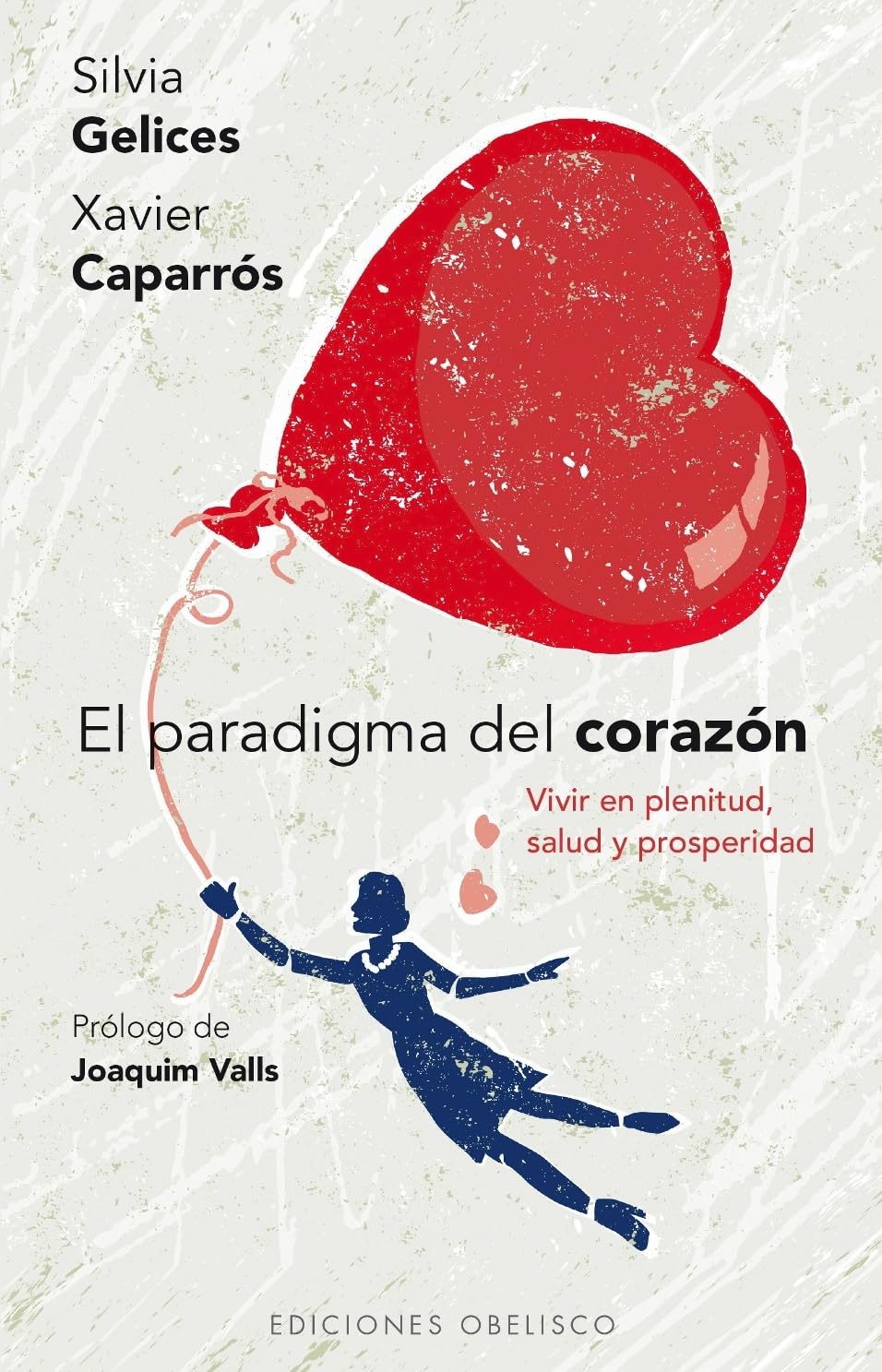 El paradigma del corazón: Vivir en Plenitud, Salud y Prosperidad (PSICOLOGÍA) Business, Finance & Career