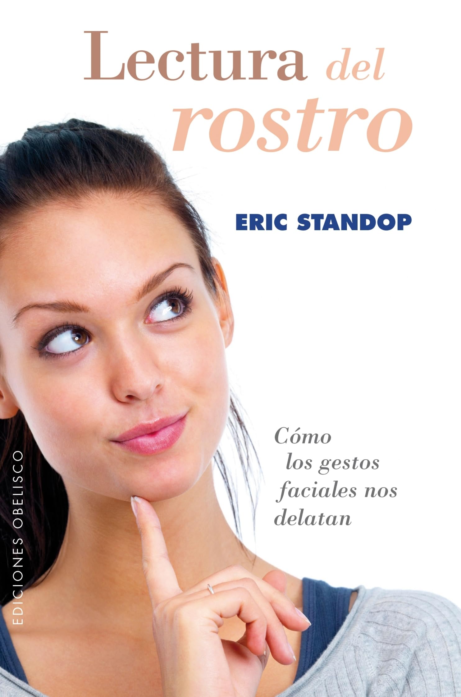 Lectura del rostro/ Face Reading: Como Los Gestos Facials Nos Delatan book