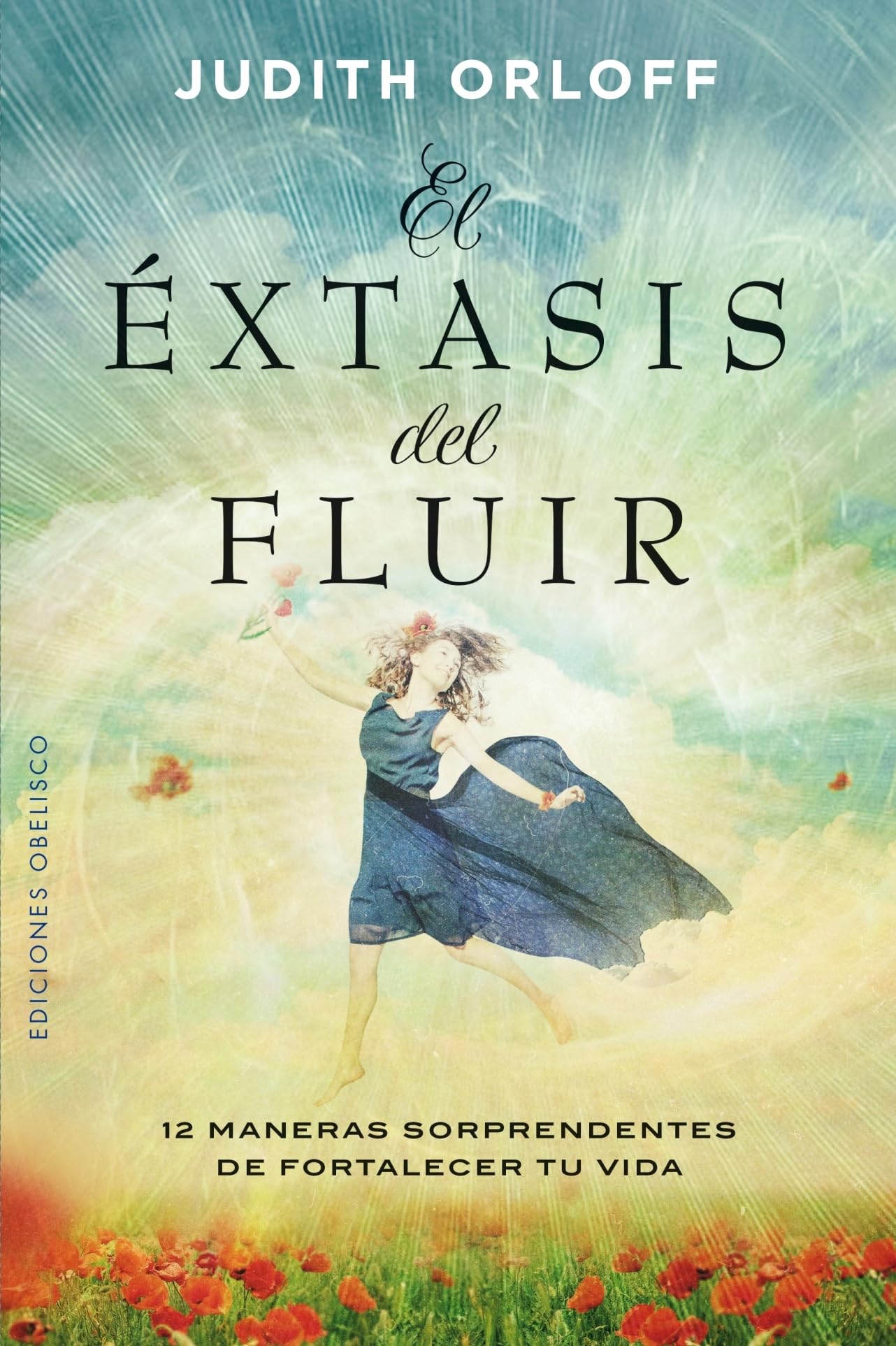El Extasis del Fluir (ESPIRITUALIDAD Y VIDA INTERIOR) Business, Finance & Career