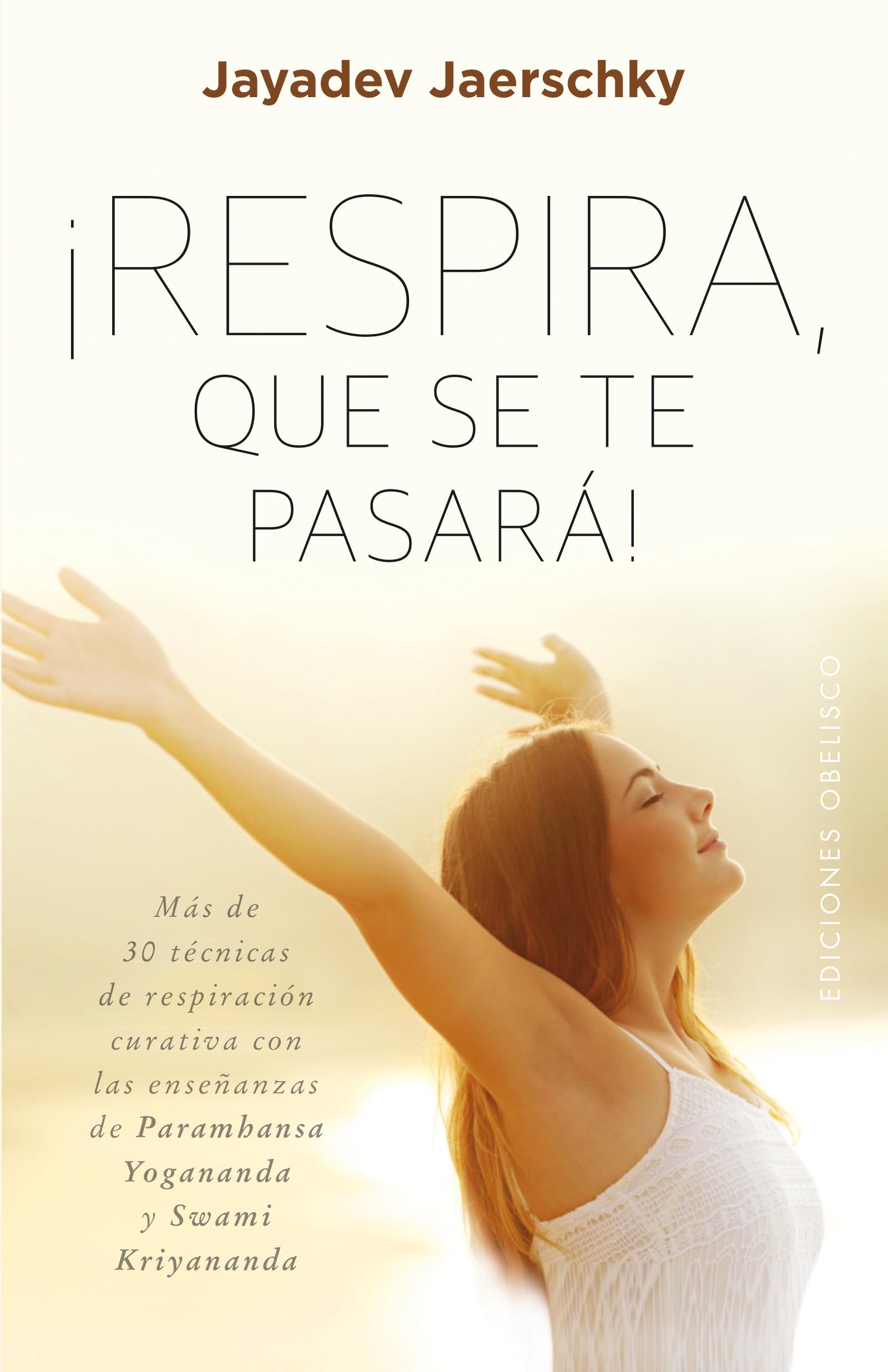 ¡Respira, que se te pasará! : técnicas de respiración curativa con las enseñanzas de Paramhansa Yogananda y Swami Kriyananda (SALUD Y VIDA NATURAL) Leisure, Home & Garden