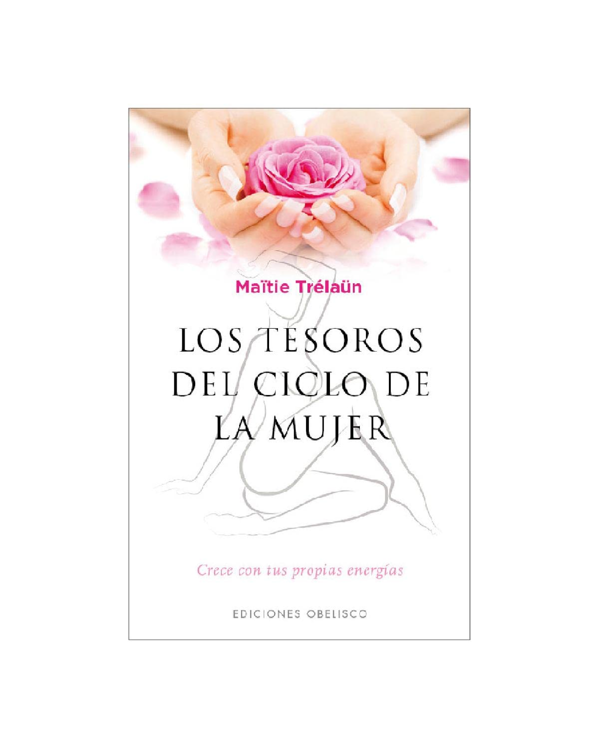 Los tesoros del ciclo de la mujer (SALUD Y VIDA NATURAL) Leisure, Home & Garden