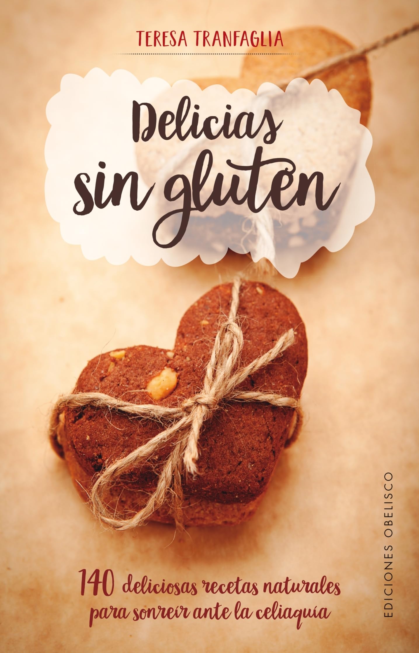 Delicias Sin Gluten: 140 deliciosas recetas naturales para sonreir ante la celiaquia (SALUD Y VIDA NATURAL) Leisure, Home & Garden