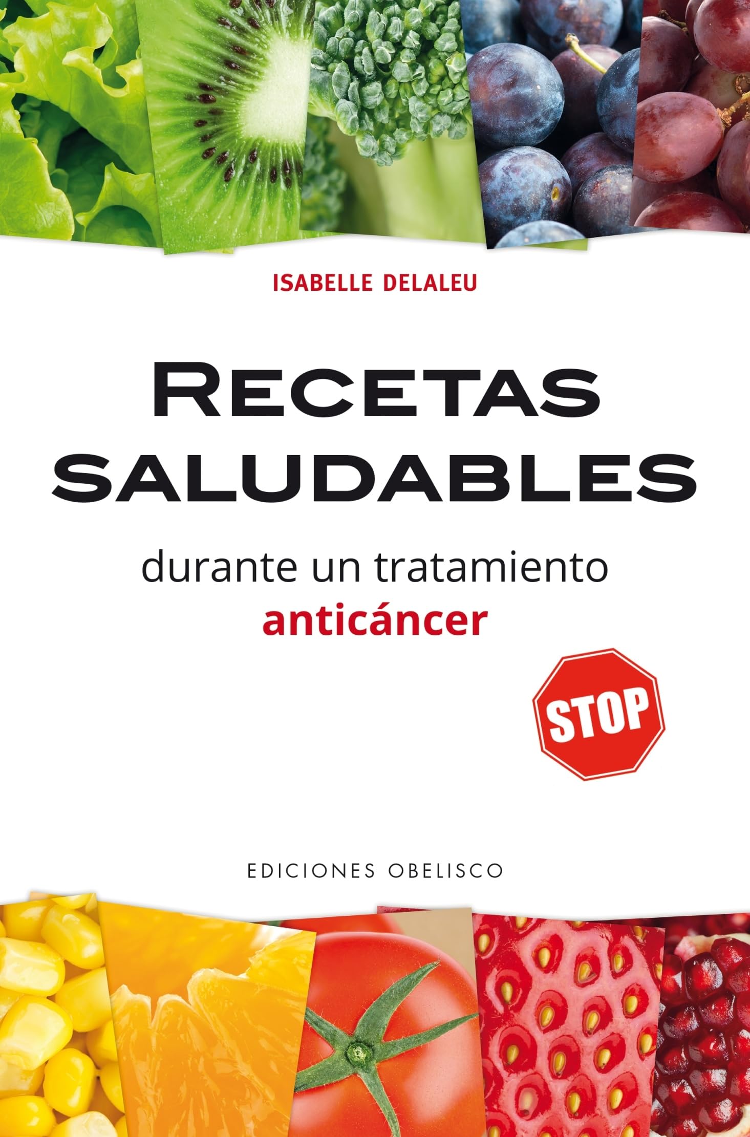 Recetas Saludables Durante Un Tratamiento Anticancer (SALUD Y VIDA NATURAL) Medicine