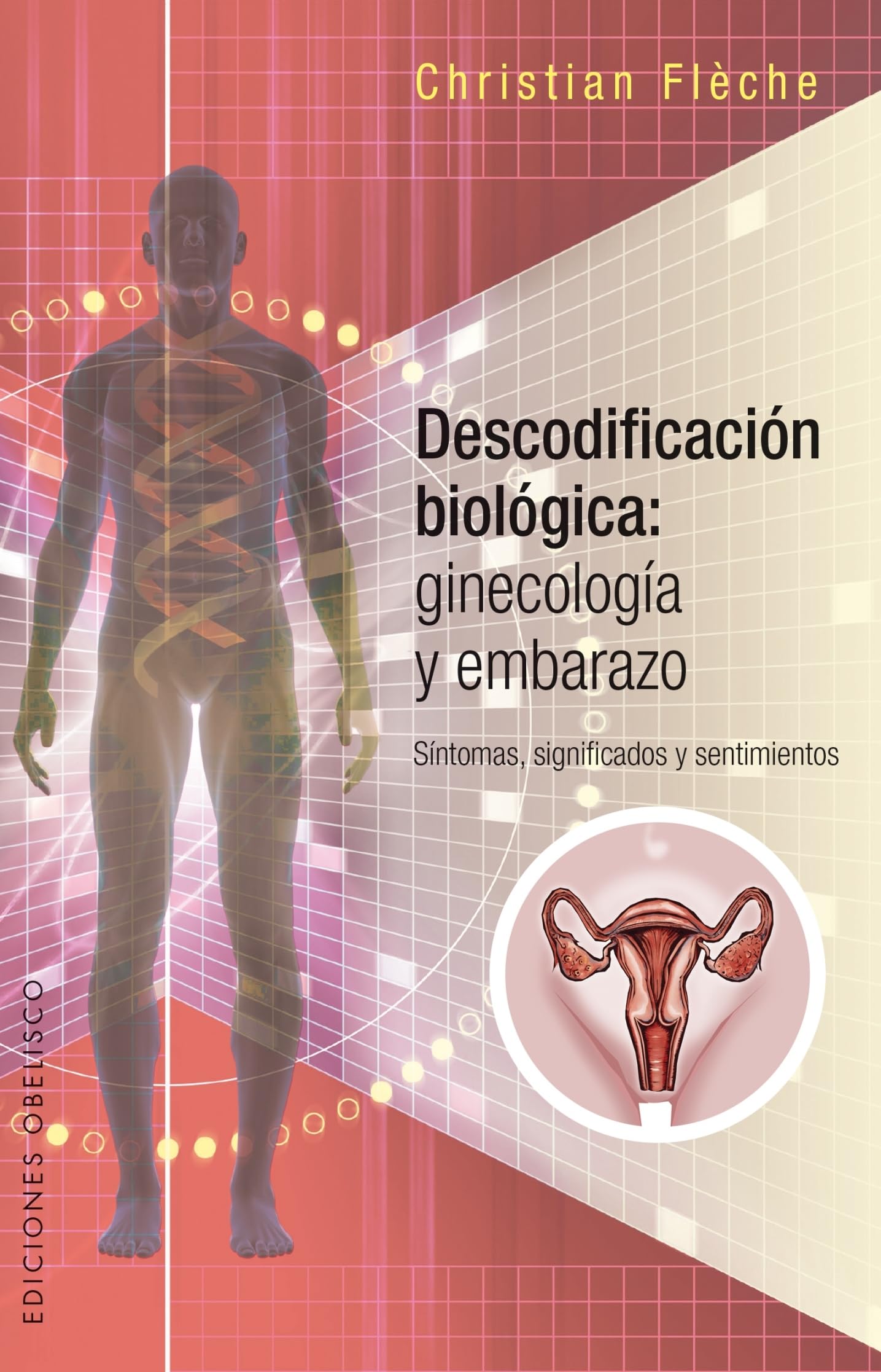 Descodificacion Biologica: Ginecologia Y Embarazo Medicine