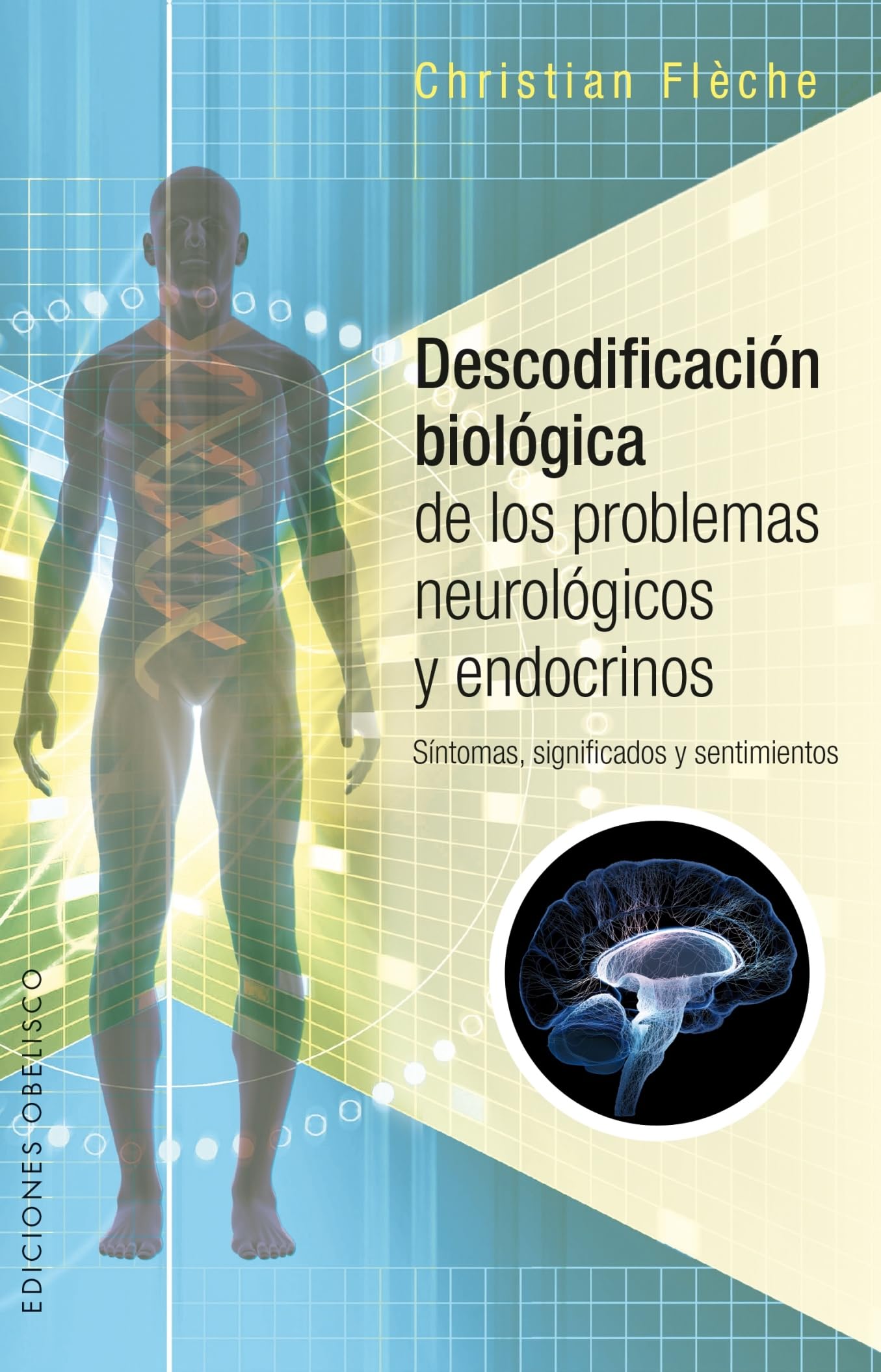Descodificacion Biologica de Los Problemas Neurologicos Y Endocrinos Medicine