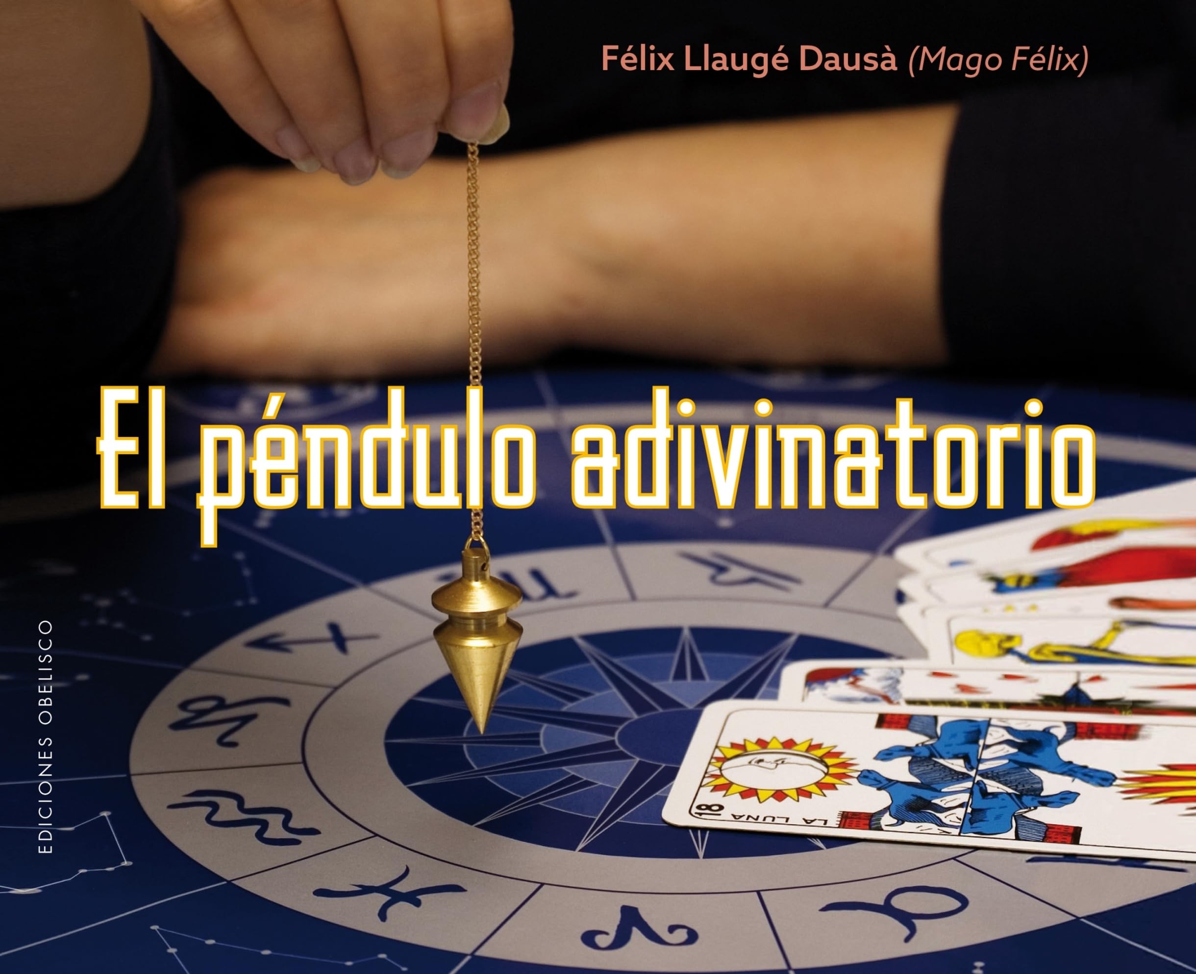 El péndulo adivinatorio / The Divinatory Pendulum book