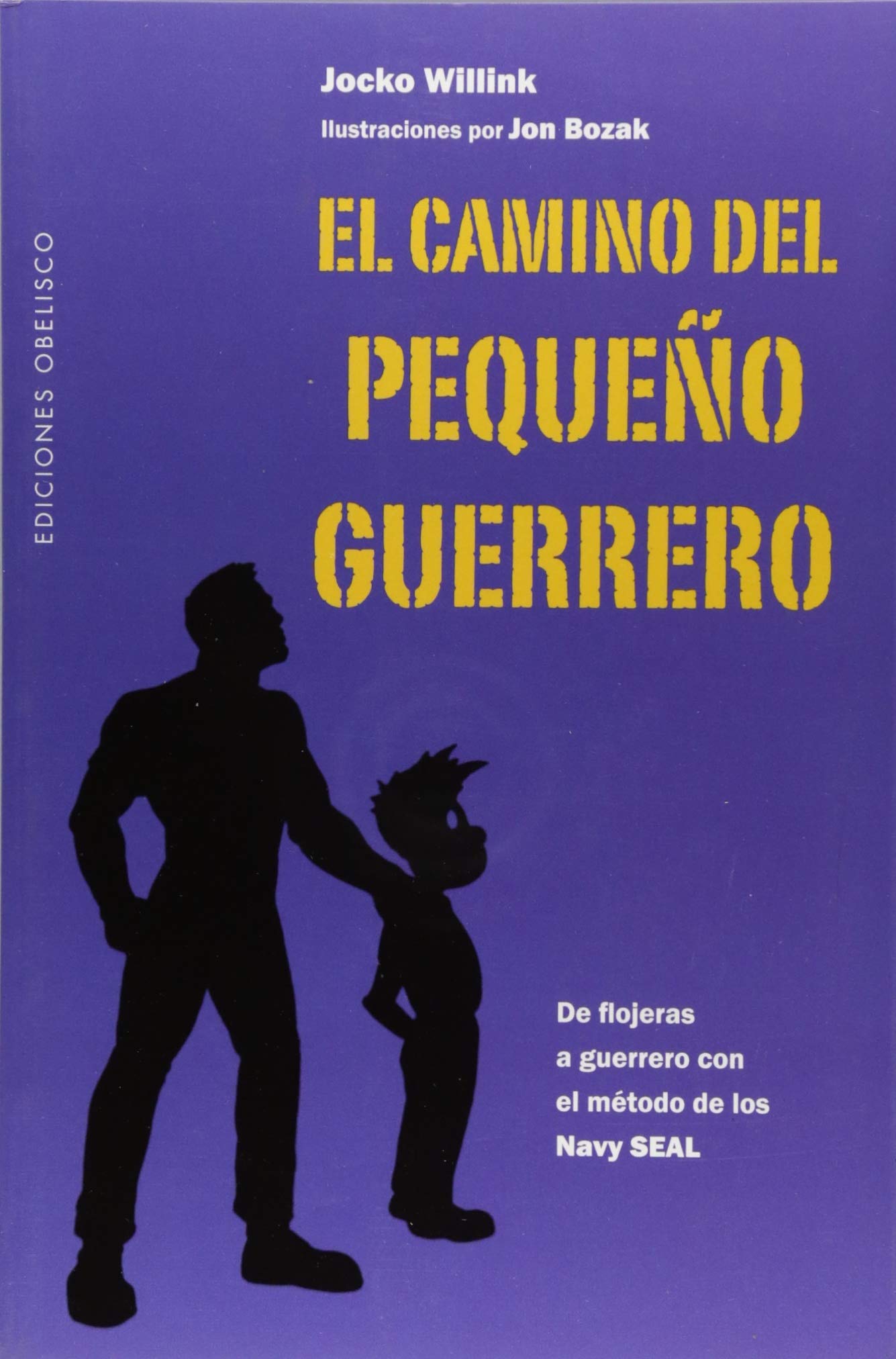 El camino del pequeño guerrero / The Way of the Warrior Kid: De Flojeras a Guerrero Con El Metodo De Las Navy Seal book