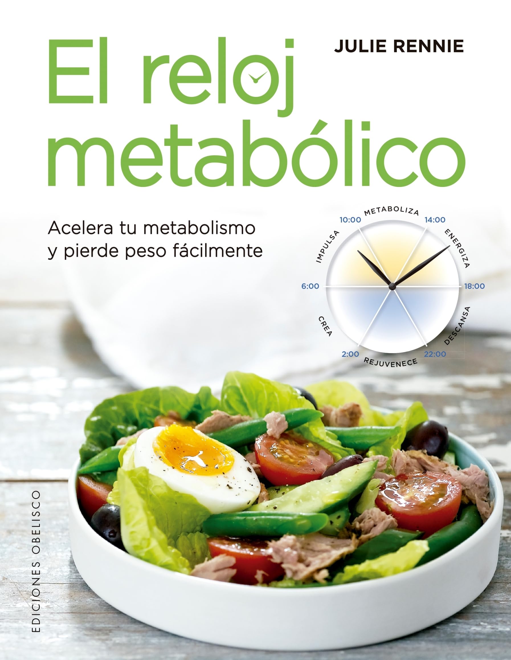 El reloj metabólico / The Metabolic Clock: Acelera Tu Metabolism Y Pierde Peso Facilmente book