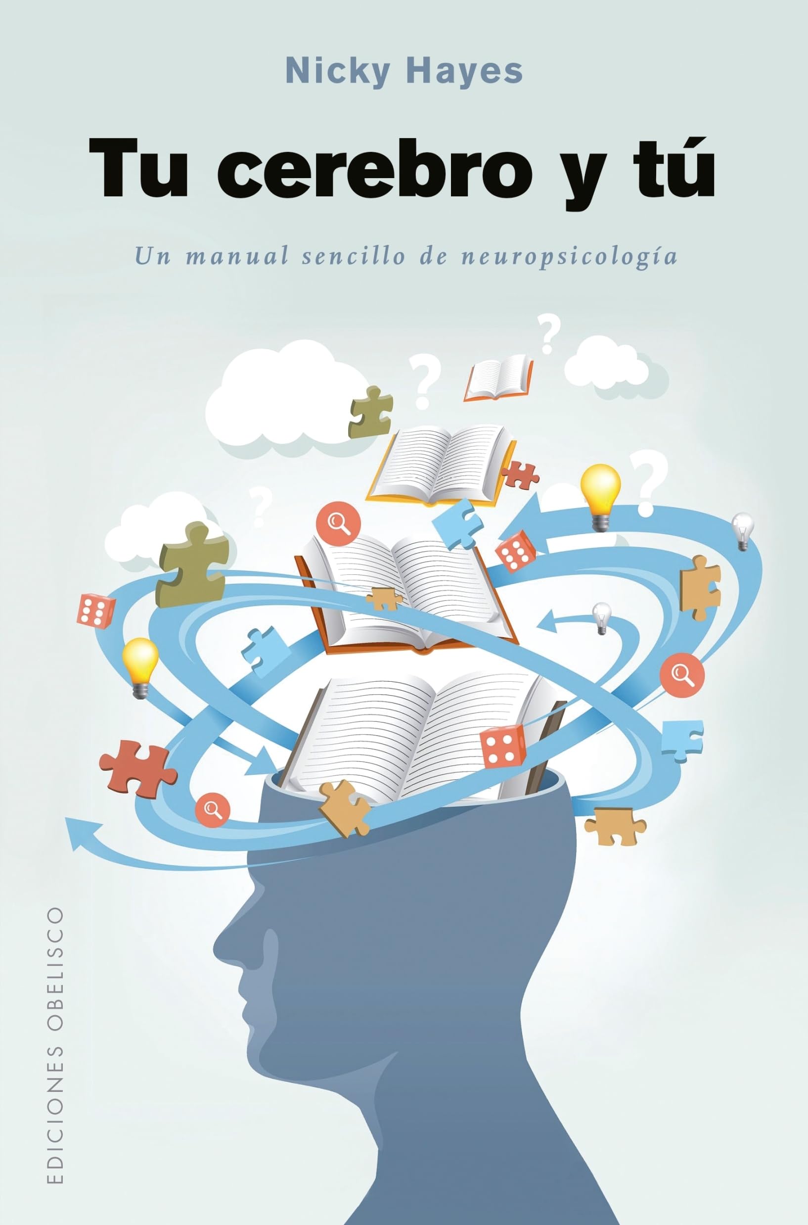 Tu cerebro y tu / Your Brain and You: Un Manual Sencillo De Neuropsicologia book
