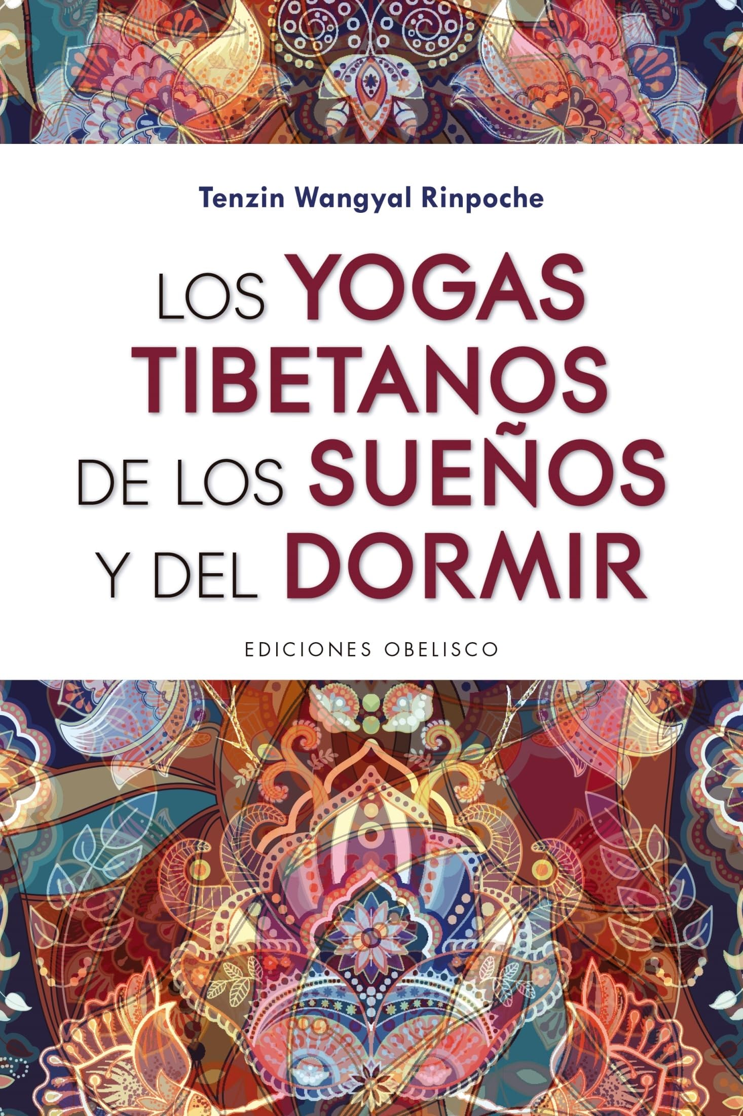 Los yogas tibetanos de los sueños y del dormir / The Tibetan Yogas of Dream and Sleep book