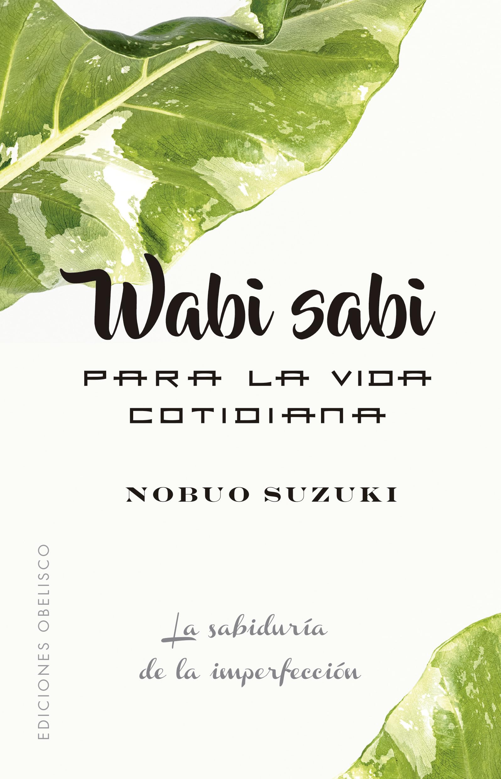 Wabi sabi para la vida cotidiana/ Wabi Sabi for Everyday Life book