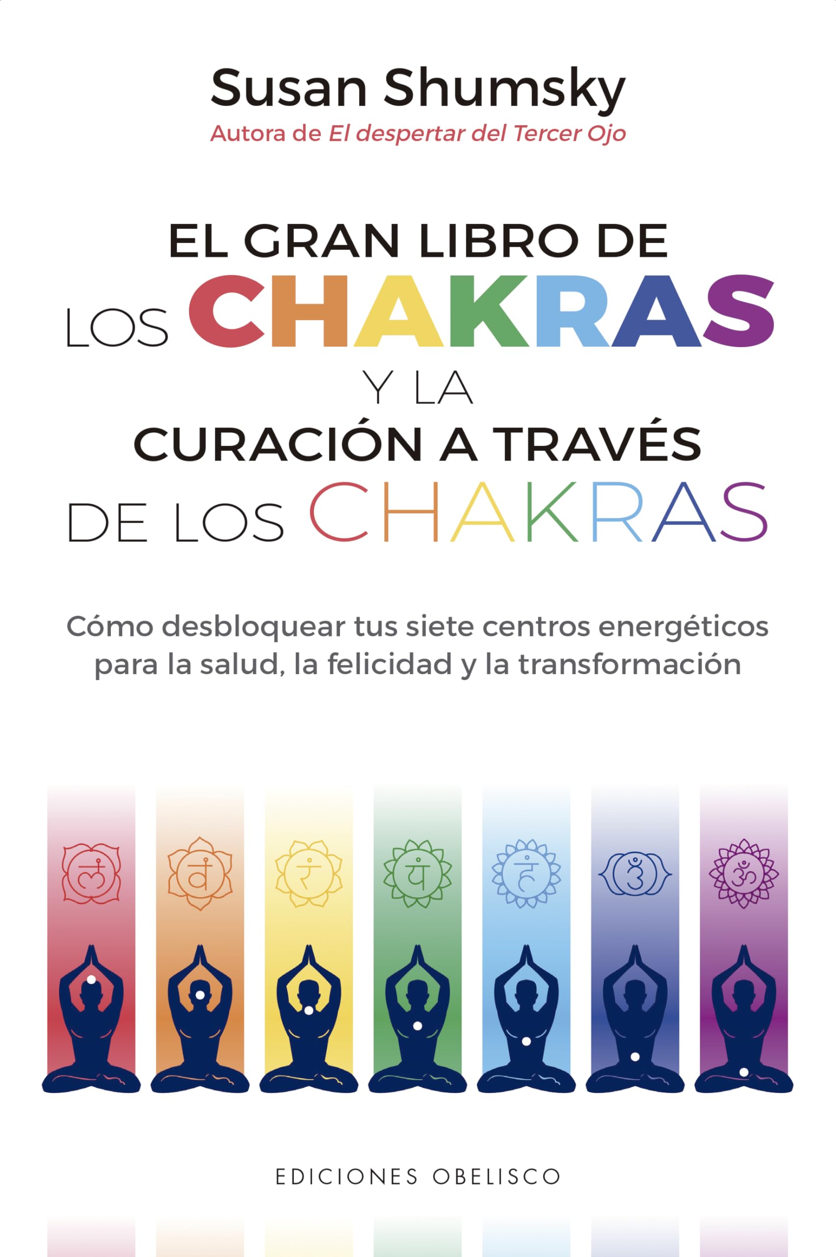 El gran libro de los chakras y la curación a través de los chakras/ The Big Book of Chakras and Chakra Healing book