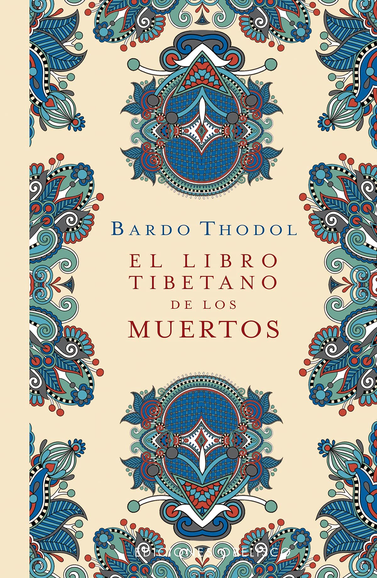 El libro tibetano de los muertos (N.E.) (Espiritualidad y vida interior) Religion & Esotericism