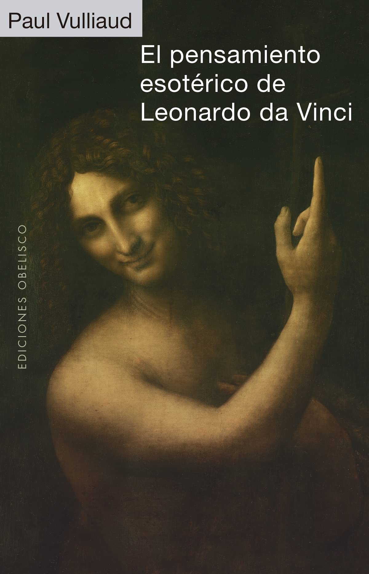 El pensamiento esotérico de Leonardo da Vinci (Estudios y documentos) Philosophy